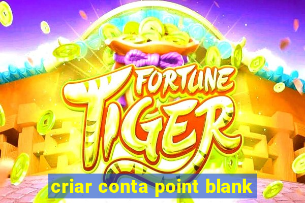 criar conta point blank